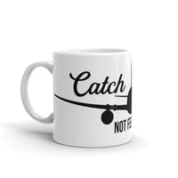 Catch Flights Not Feelings 23 White glossy mug