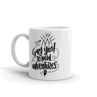 Say Yes to New Adventures 2 White glossy mug