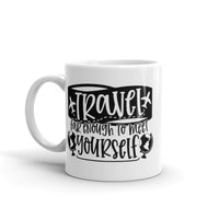 Travel Far Enough to Meet Yourself White glossy mug