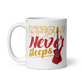 Music Never Sleeps White glossy mug