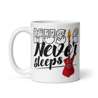 Music Never Sleeps White glossy mug