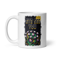 Eye See You White glossy mug