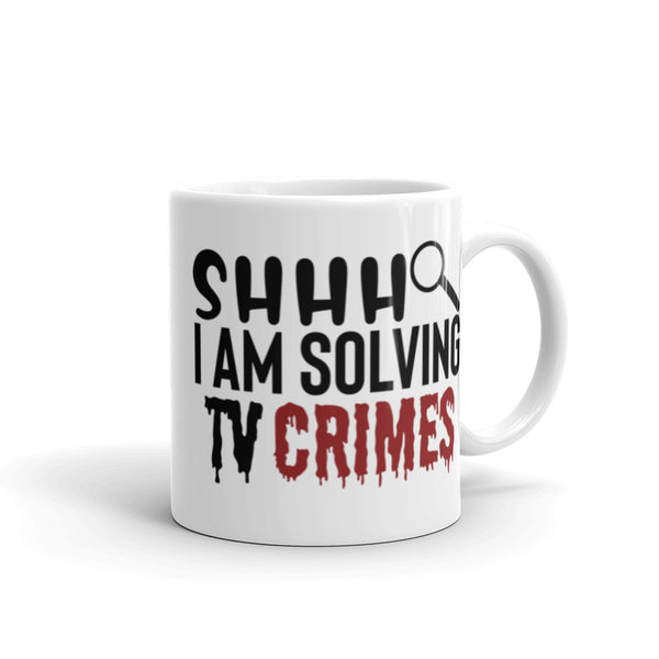 I am Solving TV Crimes White glossy mug