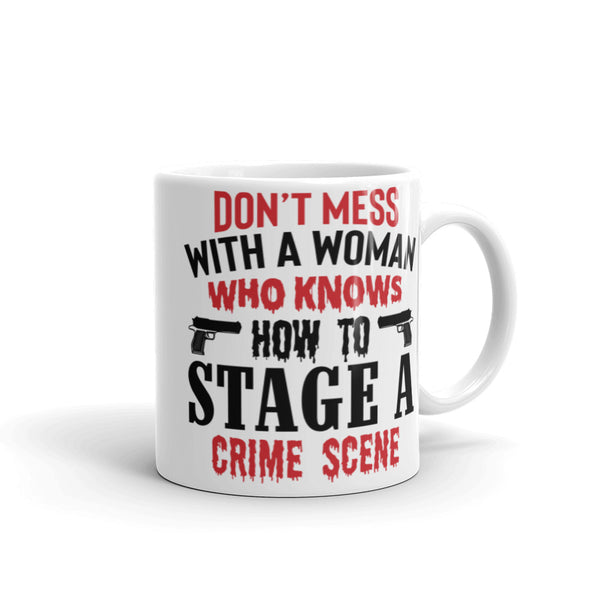 Don't Mess with a Woman Who Knows... White glossy mug