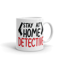 Stay at Home Detective White glossy mug