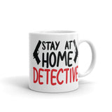 Stay at Home Detective White glossy mug