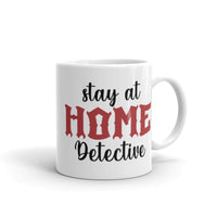 Stay at Home Detective White glossy mug