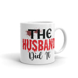 The Husband Did It White glossy mug