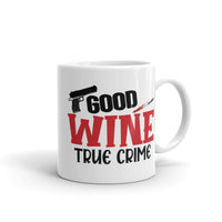 Good Wine True Crime White glossy mug