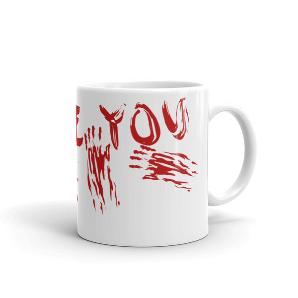 I Love You (Bloody) White glossy mug