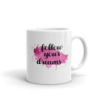 Follow Your Dreams White glossy mug