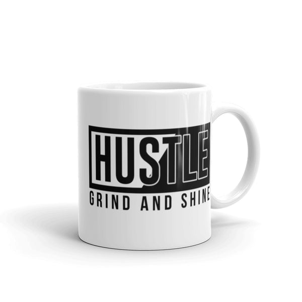 Hustle (Grind and Shine) White glossy mug