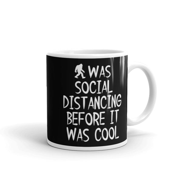 Was Social Distancing Before it was Cool White glossy mug