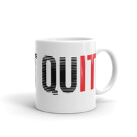 Don't Quit White glossy mug