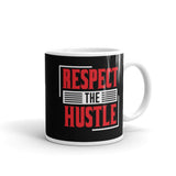 Respect the Hustle White glossy mug