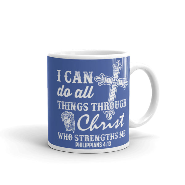 I Can Do All Things Through Christ White glossy mug