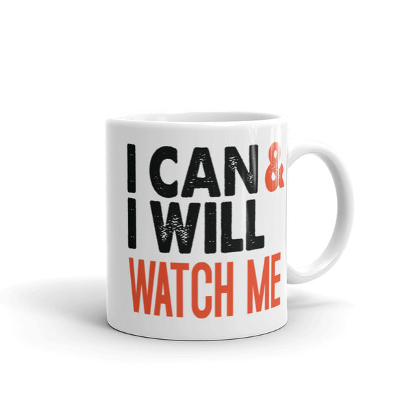 I Can and I Will White glossy mug