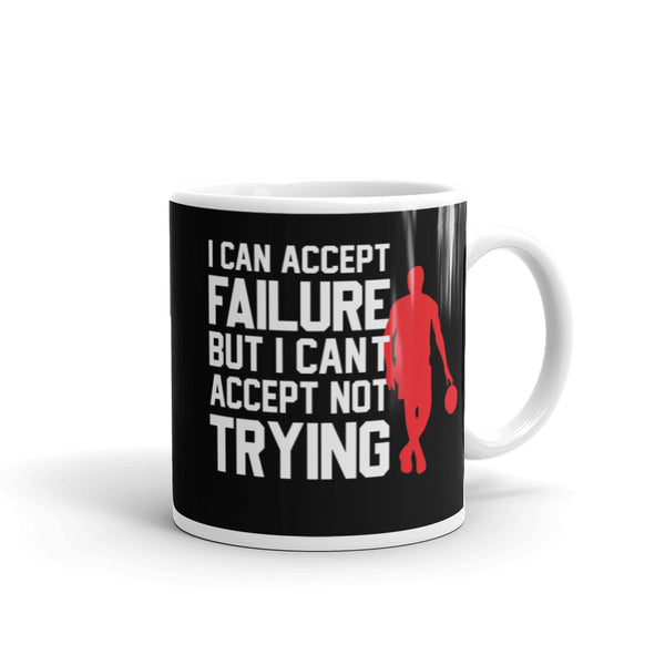 I Can Accept Failure White glossy mug