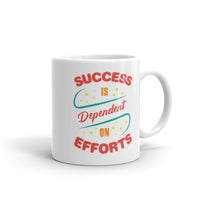 Success is Dependent on Efforts White glossy mug