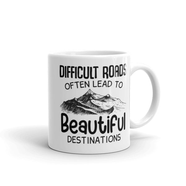 Difficult Roads White glossy mug