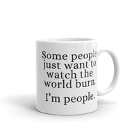 Watch the World Burn White glossy mug