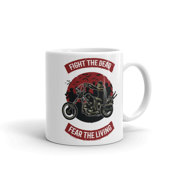 Fight the Dead Fear the Living White glossy mug