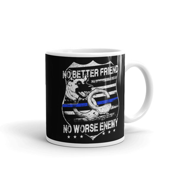 Not Better Friend No Worst Enemy White glossy mug