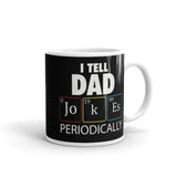 I Tell Dad Jokes Periodically White glossy mug