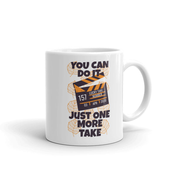 Just One More Take White glossy mug