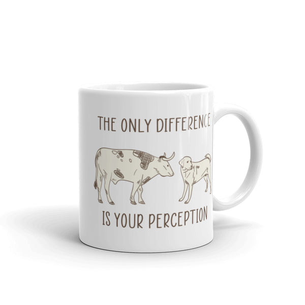 The Only Difference is Your Perception White glossy mug