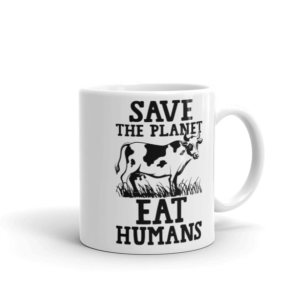 Save the Planet Eat Humans White glossy mug