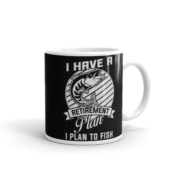 Retirement Plan to Fish White glossy mug