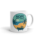 Nope Not Today White glossy mug