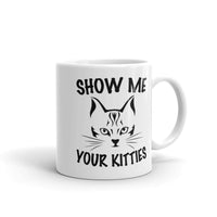 Show Me Your Kitties White glossy mug