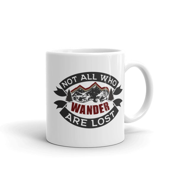 Not All Who Wander Are Lost White glossy mug