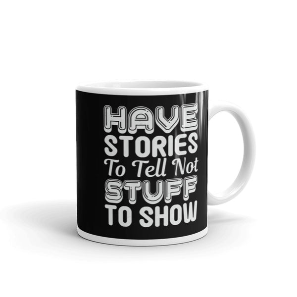 Have Stories to Tell White glossy mug