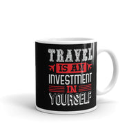 Travel is an Investment White glossy mug