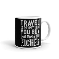 Travel Makes You Richer White glossy mug