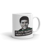 So You're Telling Me There's a Chance White glossy mug