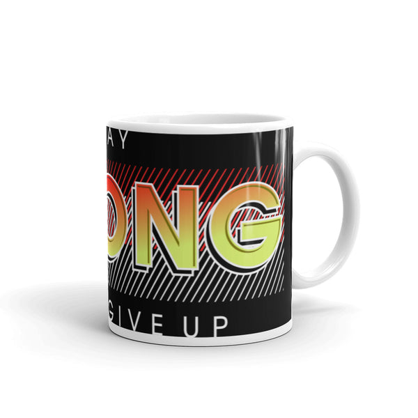 Stay Strong Never Give Up White glossy mug