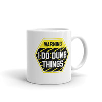 I Do Dumb Things White glossy mug