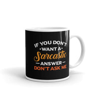 Sarcastic Answer White glossy mug