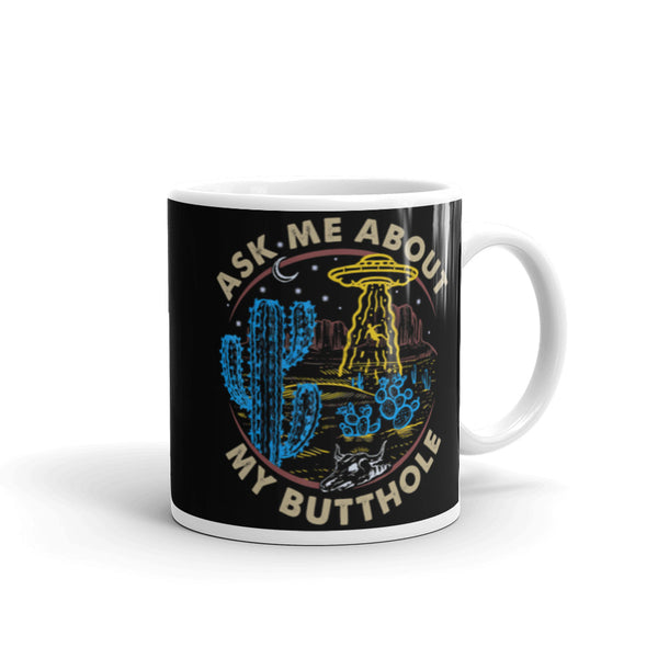 Ask Me About My Butthole (UFO) White glossy mug