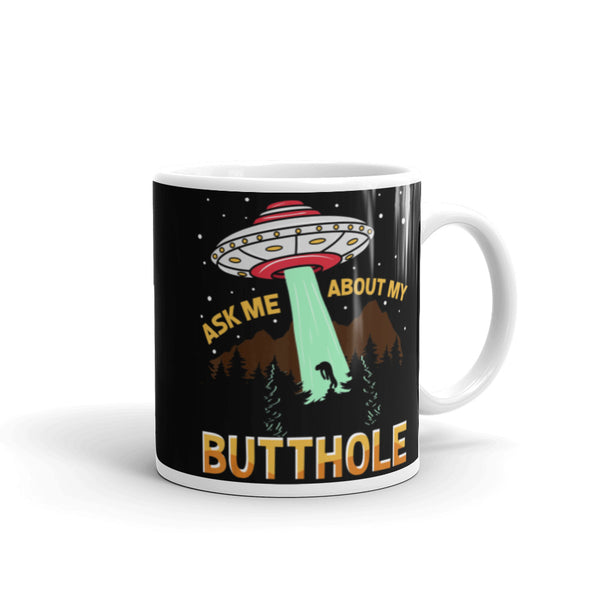 Ask Me About My Butthole (White UFO) White glossy mug