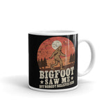 Bigfoot Saw Me White glossy mug