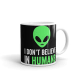 I Don't Believe in Humans White glossy mug