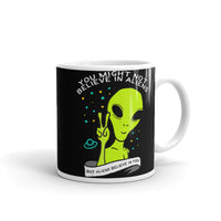 Aliens Believe in You White glossy mug