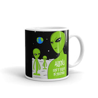 Aliens Don't Believe In You Either White glossy mug