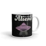 Let's See Them Aliens White glossy mug