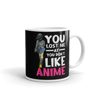 You Don't Like Anime White glossy mug